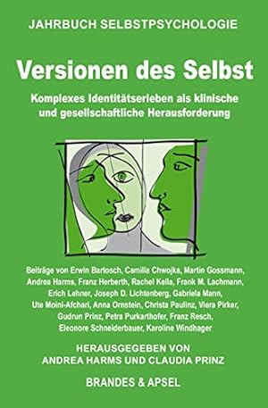 Imagen del vendedor de Versionen des Selbst : Komplexes Identittserleben als klinische und gesellschaftliche Herausforderung. Jahrbuch Selbstpsychologie ; 4. a la venta por Fundus-Online GbR Borkert Schwarz Zerfa