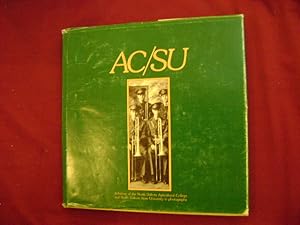 Seller image for AC/SU. A History of the North Dakota Agricultural College and North Dakota State University in Photographs. for sale by BookMine