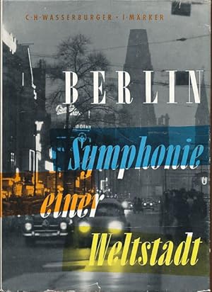 Berlin, Symphonie einer Weltstadt : Text u. Bildfolge. English text by Carolyn Knuemann.