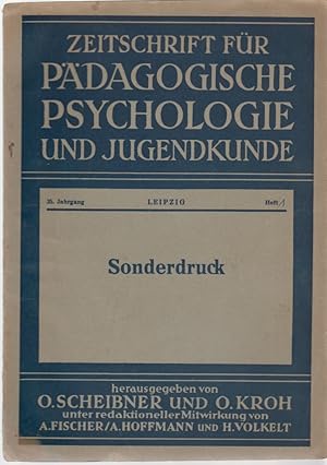 Die Verwurzelung des Nationalismus im Gefühlsleben. [Aus: Zeitschrift für Pädagogische Psychologi...