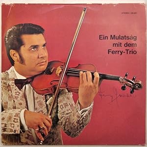 Bild des Verkufers fr Ein Mulatsg mit dem Ferry-Trio [Vinyl, 12" LP, NR:100.001]. Signatur von Ferry auf Front! RARE! SEHR SELTEN! zum Verkauf von KULTur-Antiquariat