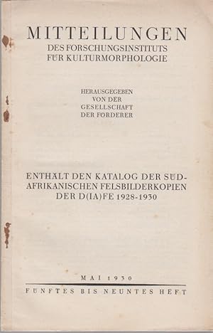 Mitteilungen des Forschungsinstituts für Kulturmorphologie. Enthält den Katalog der Süd-Afrikanis...