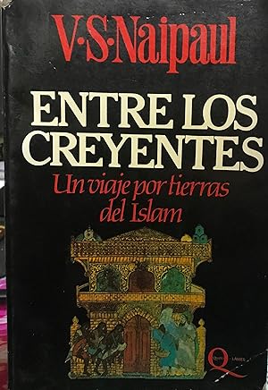 Image du vendeur pour Entre los creyentes : un viaje por las tierras del Islam mis en vente par Librera Monte Sarmiento