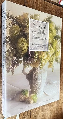Stop and Smell the Rosemary; Recipes and Traditions to Remember