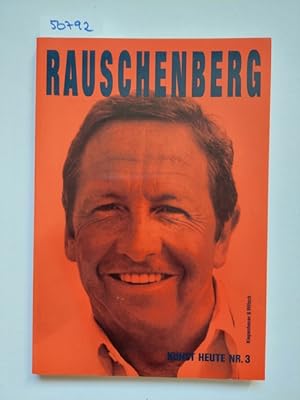 Seller image for Robert Rauschenberg im Gesprch mit Barbara Rose Aus d. Amerikan. von Lothar Gorris / Kunst heute ; Nr. 3 for sale by Versandantiquariat Claudia Graf