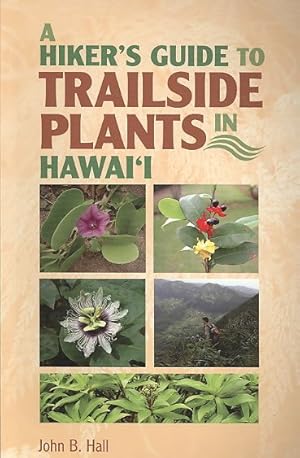 Immagine del venditore per Hiker's Guide to Trailside Plants in Hawai'i venduto da GreatBookPrices