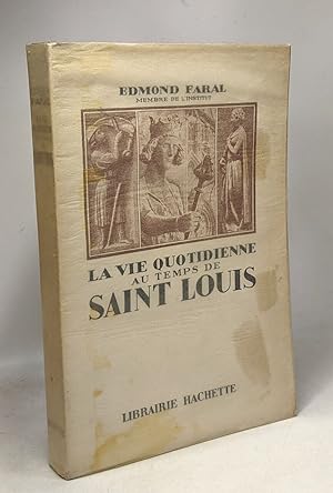 Bild des Verkufers fr La vie quotidienne au temps de Saint Louis zum Verkauf von crealivres