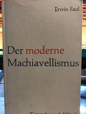 Der moderne Machiavellismus. (Politische Forschungen Band 1)