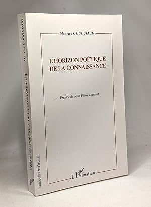 L'horizon poétique de la connaissance - avec hommage de l'auteur