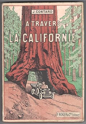 À travers la Californie. 20 planches hors texte et 1 carte.