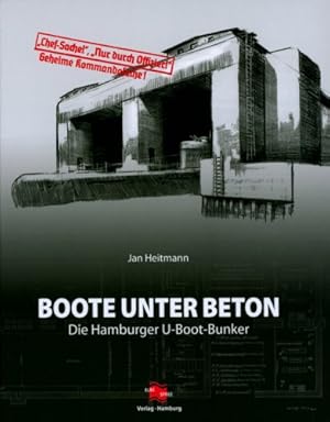 Bild des Verkufers fr Boote unter Beton : die Hamburger U-Boot-Bunker. zum Verkauf von Antiquariat Berghammer