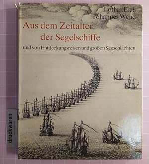 Bild des Verkufers fr Aus dem Zeitalter der Segelschiffe und von Entdeckungsreisen und groen Seeschlachten. Ausgewhlte Bltter der Druckgraphik des 15. bis 17. Jahrhunderts. zum Verkauf von Druckwaren Antiquariat