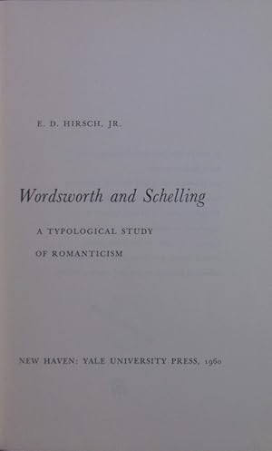 Bild des Verkufers fr Wordsworth and Schelling. a typological study of romanticism. zum Verkauf von Antiquariat Bookfarm