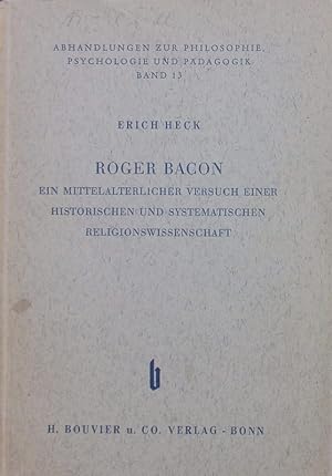 Seller image for Roger Bacon. ein mittelalterlicher Versuch einer historischen und systematischen Religionswissenschaft. for sale by Antiquariat Bookfarm