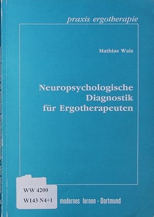Bild des Verkufers fr Neuropsychologische Diagnostik fr Ergotherapeuten. zum Verkauf von Antiquariat Bookfarm