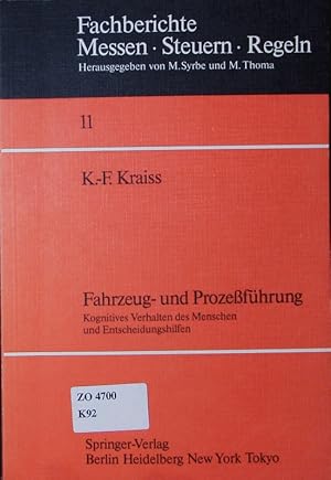 Seller image for Fahrzeug- und Prozefhrung. Kognitives Verhalten des Menschen und Entscheidungshilfen. for sale by Antiquariat Bookfarm