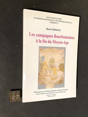 Les Campagnes Bourbonnaises à la fin du Moyen-Âge. (1370 - 1530). Thèse pour le Doctorat d'État.