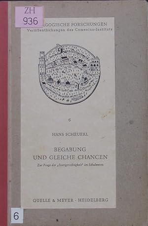 Bild des Verkufers fr Begabung und gleiche Chancen. zur Frage der "Startgerechtigkeit" im Schulwesen. zum Verkauf von Antiquariat Bookfarm