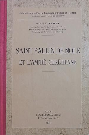 Seller image for Saint Paulin de Nole et l'amiti chrtienne. for sale by Antiquariat Bookfarm