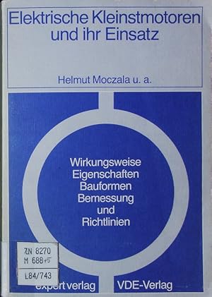 Bild des Verkufers fr Elektrische Kleinstmotoren und ihr Einsatz. zum Verkauf von Antiquariat Bookfarm