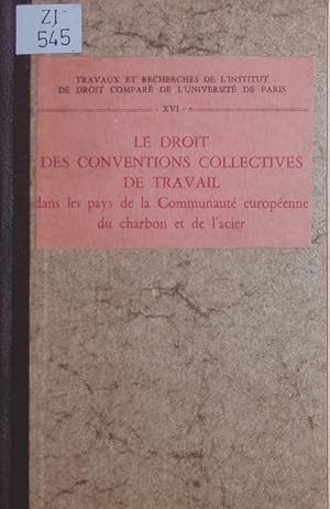 Seller image for Le Droit des conventions collectives, de travail dans les pays de la Communaut europenne du charbon et de l'acier. for sale by Antiquariat Bookfarm