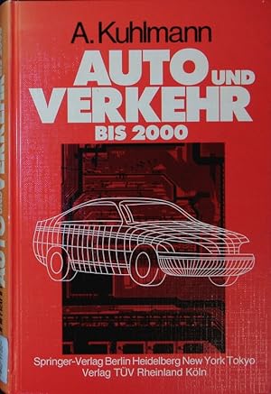 Image du vendeur pour Auto und Verkehr bis 2000. Unter Mitarb. von. mis en vente par Antiquariat Bookfarm