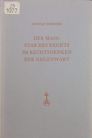 Image du vendeur pour Der Mastab des Rechts im Rechtsdenken der Gegenwart. mis en vente par Antiquariat Bookfarm