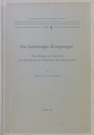 Image du vendeur pour Ein hethitisches Knigssiegel. neue Beitraege zur Geschichte und Entzifferung der hethitischen Hieroglyphenschrift. mis en vente par Antiquariat Bookfarm