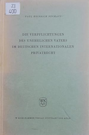 Imagen del vendedor de Die Verpflichtungen des unehelichen Vaters im deutschen internationalen Privatrecht. a la venta por Antiquariat Bookfarm