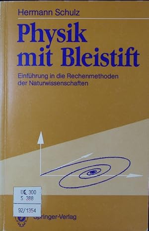Seller image for Physik mit Bleistift. Einfhrung in die Rechenmethoden der Naturwissenschaften. for sale by Antiquariat Bookfarm