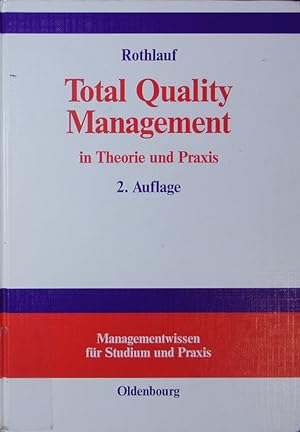 Image du vendeur pour Total Quality Management in Theorie und Praxis. Zum ganzheitlichen Unternehmensverstndnis. mis en vente par Antiquariat Bookfarm