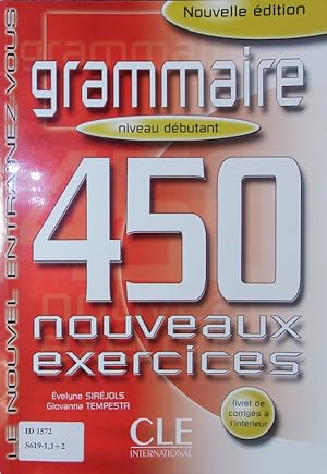 Bild des Verkufers fr Grammaire. Le nouvel entranez-vous avec 450 nouveaux exercices. zum Verkauf von Antiquariat Bookfarm