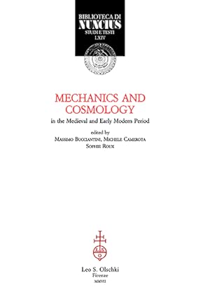 Image du vendeur pour Mechanics and Cosmology. In the Medieval and Early Modern Period. mis en vente par FIRENZELIBRI SRL