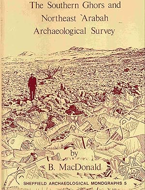 Seller image for The Southern Ghors and Northeast Arabah Archaeological Survey: No. 5 (Sheffield Archaeological Monographs) for sale by Joy Norfolk, Deez Books