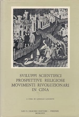 Bild des Verkufers fr Sviluppi scientifici, prospettive religiose, movimenti rivoluzionari in Cina. zum Verkauf von FIRENZELIBRI SRL