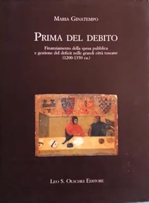 Bild des Verkufers fr Prima del debito. Finanziamento della spesa pubblica e gestione del deficit nelle grandi citt toscane (1200-1350 ca). zum Verkauf von FIRENZELIBRI SRL