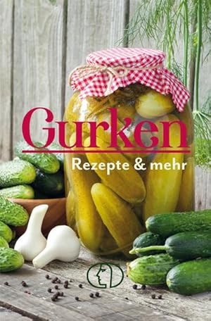 Seller image for Gurken - Rezepte & mehr for sale by Smartbuy