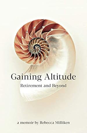 Imagen del vendedor de Gaining Altitude - Retirement and Beyond a la venta por Redux Books