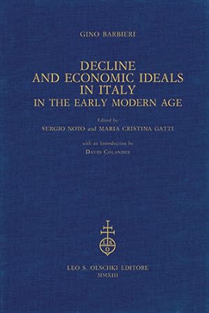 Bild des Verkufers fr Decline and Economic Ideals in Italy. in the early modern age. zum Verkauf von FIRENZELIBRI SRL