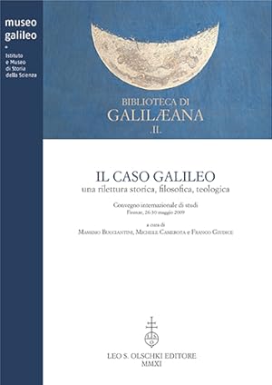 Seller image for Il Caso Galileo . Una rilettura storica, filosofica, teologica. for sale by FIRENZELIBRI SRL