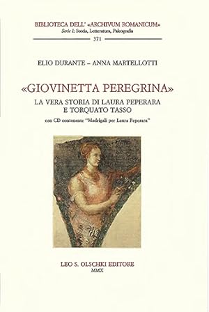 Immagine del venditore per Giovinetta peregrina. La vera storia di Laura Peperara e Torquato Tasso. Con CD contenente Madrigali per Laura Peperara venduto da FIRENZELIBRI SRL