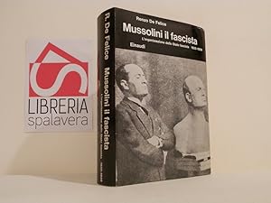 Mussolini il fascista. L' organizzazione dello stato fascista : 1925-1929