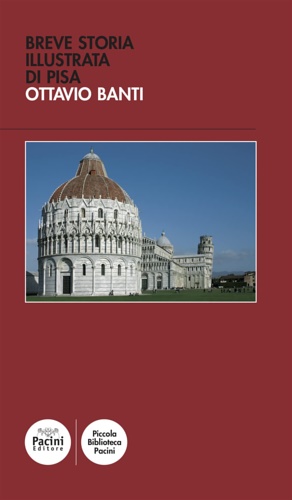 Immagine del venditore per Breve storia illustrata di Pisa. venduto da FIRENZELIBRI SRL