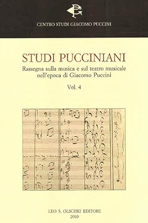 Seller image for Studi pucciniani. Vol. 4. Rassegna sulla musica e sul teatro musicale nell'epoca di Giacomo Puccini. for sale by FIRENZELIBRI SRL