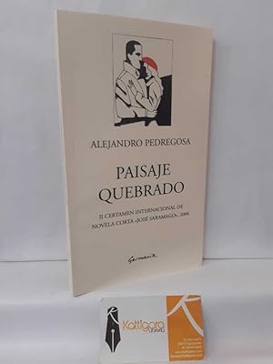 Image du vendeur pour PAISAJE QUEBRADO. II CERTAMEN INTERNACIONAL DE NOVELA CORTA JOS SARAMAGO mis en vente par Librera Kattigara