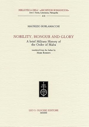 Seller image for Nobility, honour and glory. A brief military history of the Order of Malta. for sale by FIRENZELIBRI SRL