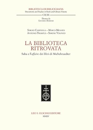 Imagen del vendedor de La biblioteca ritrovata. Saba e l'affaire dei libri di Michelstaedter. a la venta por FIRENZELIBRI SRL