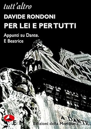 Immagine del venditore per Per lei. E per tutti. Appunti su Dante. E sull'amore. venduto da FIRENZELIBRI SRL