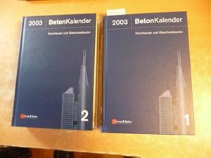 Seller image for Beton-Kalender 2003, Schwerpunkt: Hochhuser und Geschossbauten. Taschenbuch fr Beton-, Stahlbeton- und Spannbetonbau sowie die verwandten Fcher, Teil I+II (2 BCHER) for sale by Gebrauchtbcherlogistik  H.J. Lauterbach