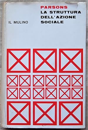 LA STRUTTURA DELL'AZIONE SOCIALE.